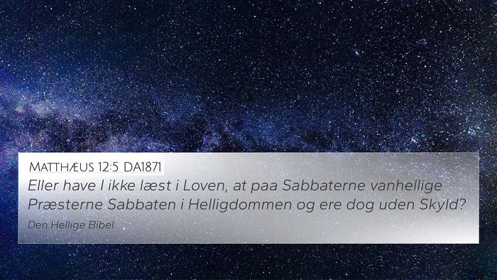 Matthæus 12:5 DA1871 Bible Verse Image