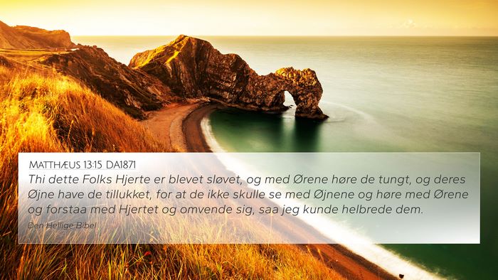 Matthæus 13:15 DA1871 4K Wallpaper - Thi dette Folks Hjerte er blevet sløvet, og med - 4K Wallpaper Bible Verse
