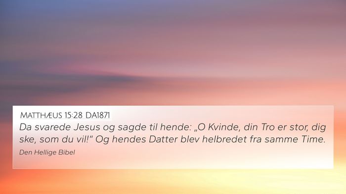 Matthæus 15:28 DA1871 Bible Verse Image