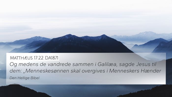 Matthæus 17:22 DA1871 Bible Verse Image