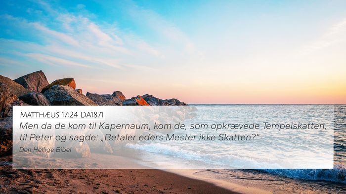 Matthæus 17:24 DA1871 Bible Verse Image