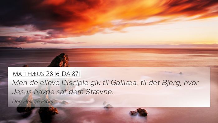 Matthæus 28:16 DA1871 Bible Verse Image