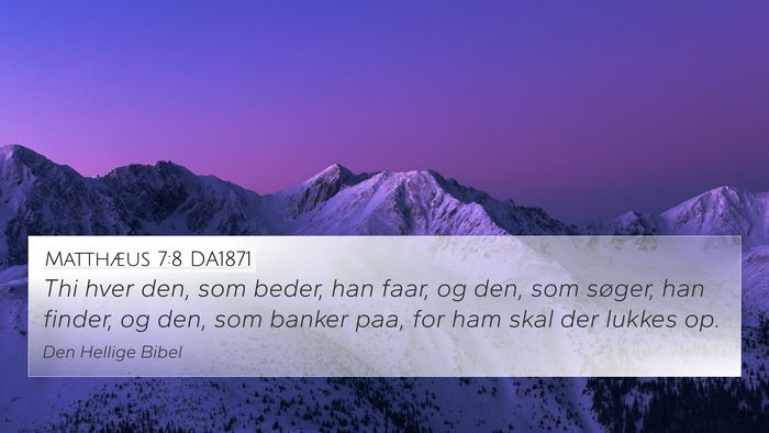 Matthæus 7:8 DA1871 4K Wallpaper - Thi hver den, som beder, han faar, og den, som - 4K Wallpaper Bible Verse