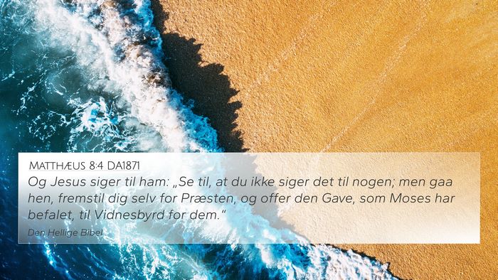 Matthæus 8:4 DA1871 Bible Verse Image