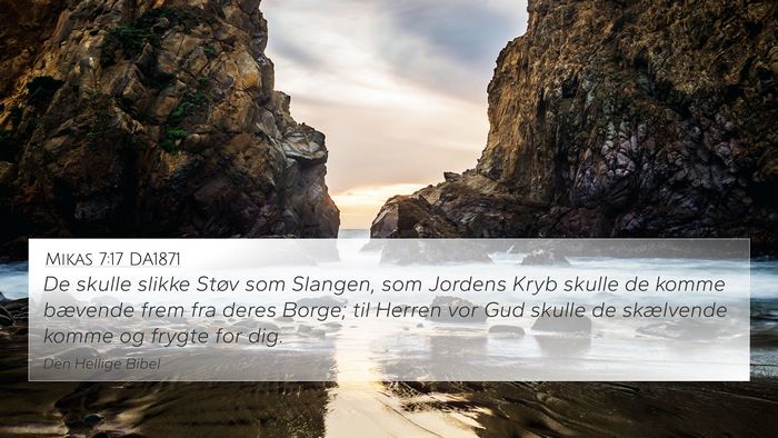 Mikas 7:17 DA1871 4K Wallpaper - De skulle slikke Støv som Slangen, som Jordens - 4K Wallpaper Bible Verse