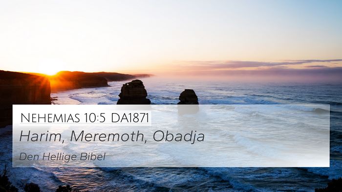Nehemias 10:5 DA1871 4K Wallpaper - Harim, Meremoth, - 4K Wallpaper Bible Verse
