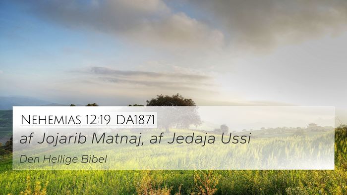 Nehemias 12:19 DA1871 Bible Verse Image