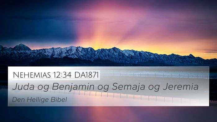 Nehemias 12:34 DA1871 4K Wallpaper - Juda og Benjamin og Semaja og - 4K Wallpaper Bible Verse