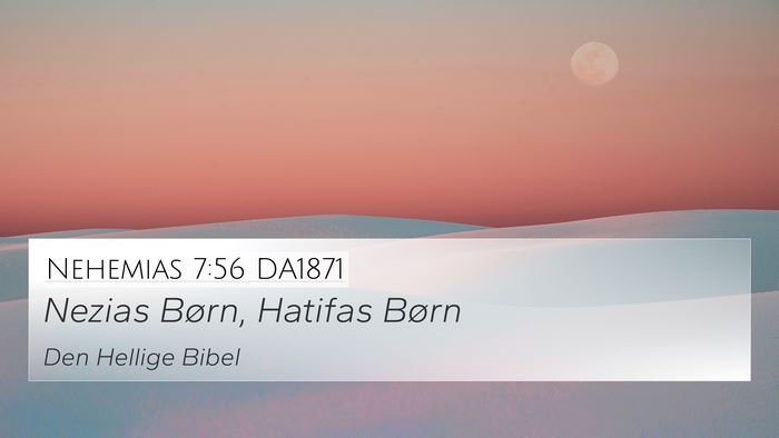 Nehemias 7:56 DA1871 4K Wallpaper - Nezias Børn, Hatifas - 4K Wallpaper Bible Verse