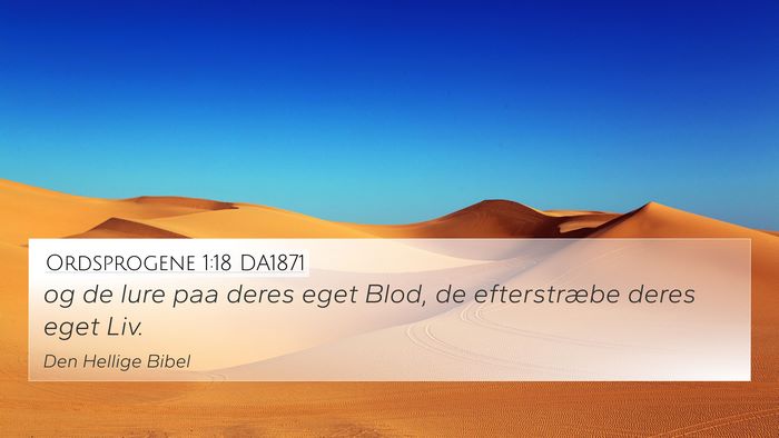 Ordsprogene 1:18 DA1871 Bible Verse Image