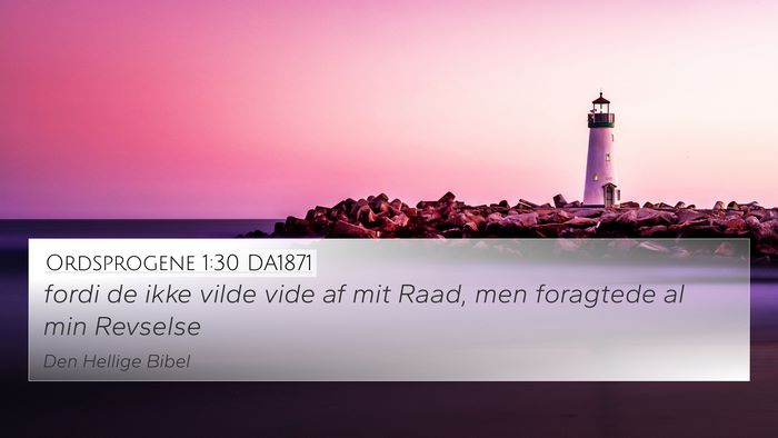 Ordsprogene 1:30 DA1871 Bible Verse Image
