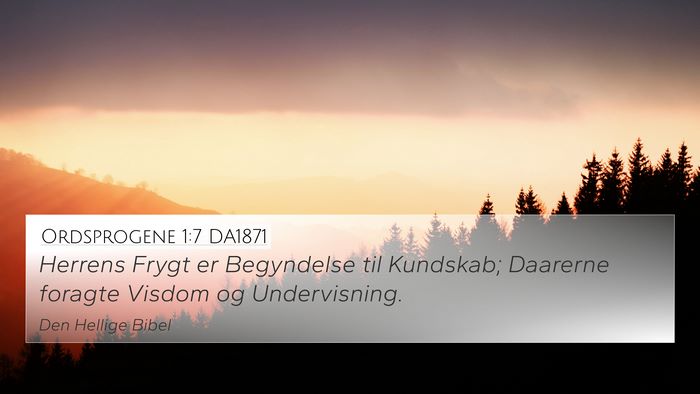 Ordsprogene 1:7 DA1871 Bible Verse Image