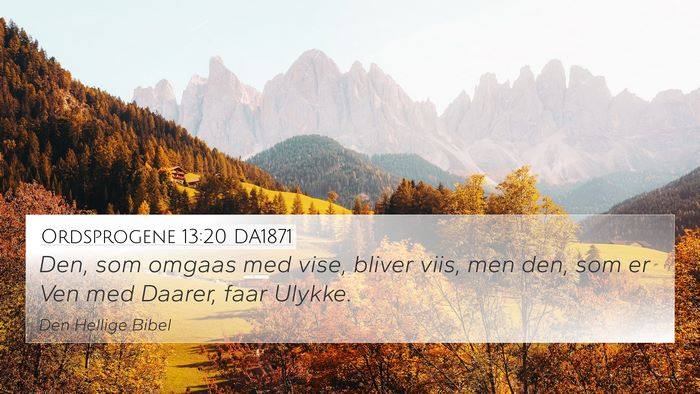 Ordsprogene 13:20 DA1871 Bible Verse Image