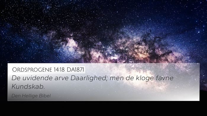 Ordsprogene 14:18 DA1871 Bible Verse Image