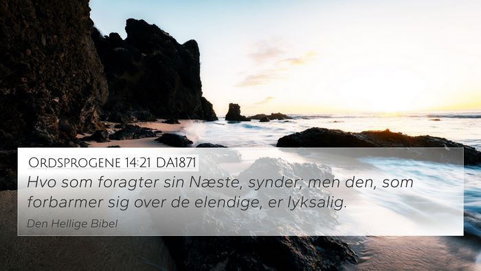 Ordsprogene 14:21 DA1871 Bible Verse Image