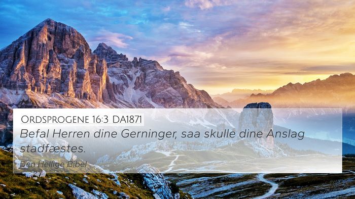Ordsprogene 16:3 DA1871 Bible Verse Image