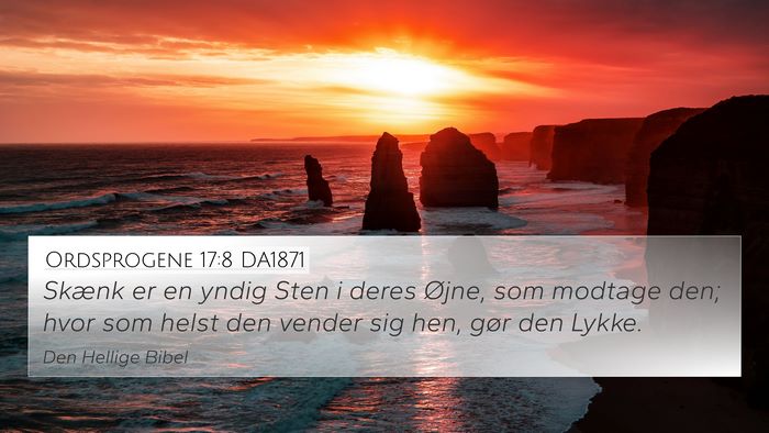 Ordsprogene 17:8 DA1871 Bible Verse Image