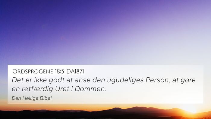 Ordsprogene 18:5 DA1871 Bible Verse Image