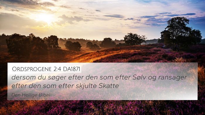Ordsprogene 2:4 DA1871 Bible Verse Image