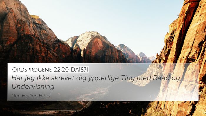 Ordsprogene 22:20 DA1871 Bible Verse Image