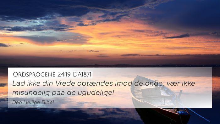 Ordsprogene 24:19 DA1871 Bible Verse Image