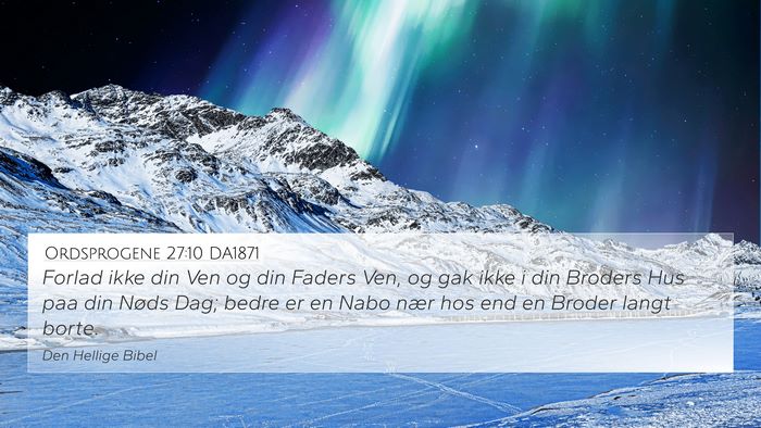 Ordsprogene 27:10 DA1871 Bible Verse Image
