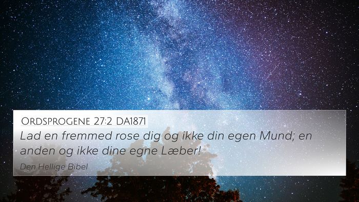 Ordsprogene 27:2 DA1871 4K Wallpaper - Lad en fremmed rose dig og ikke din egen Mund; en - 4K Wallpaper Bible Verse