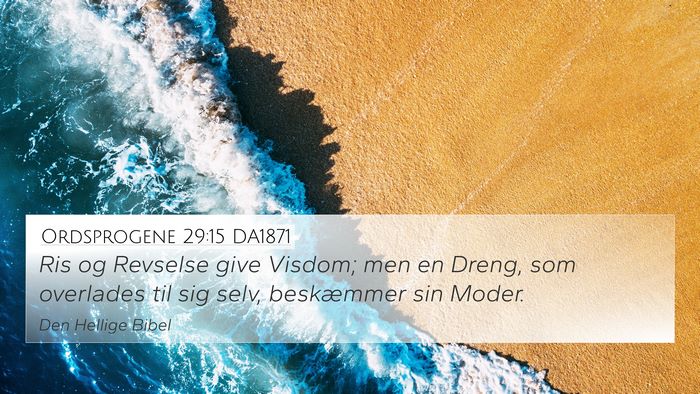 Ordsprogene 29:15 DA1871 Bible Verse Image