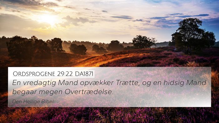 Ordsprogene 29:22 DA1871 Bible Verse Image