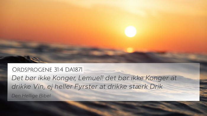 Ordsprogene 31:4 DA1871 Bible Verse Image