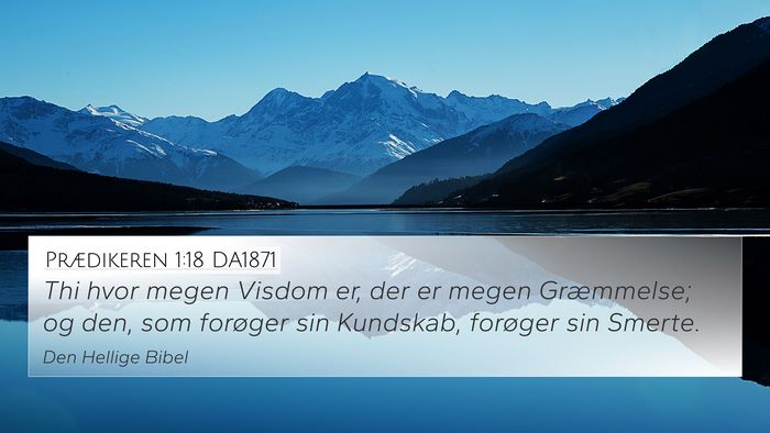 Prædikeren 1:18 DA1871 Bible Verse Image
