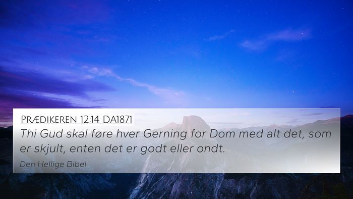 Prædikeren 12:14 DA1871 Bible Verse Image