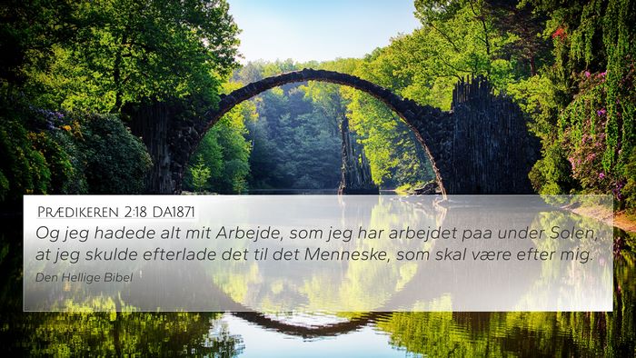 Prædikeren 2:18 DA1871 Bible Verse Image
