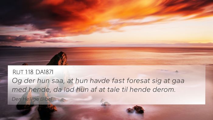 Rut 1:18 DA1871 4K Wallpaper - Og der hun saa, at hun havde fast foresat sig at - 4K Wallpaper Bible Verse