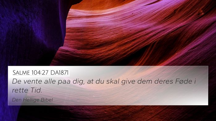Salme 104:27 DA1871 Bible Verse Image