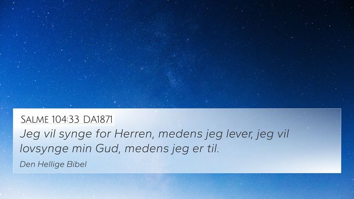 Salme 104:33 DA1871 Bible Verse Image