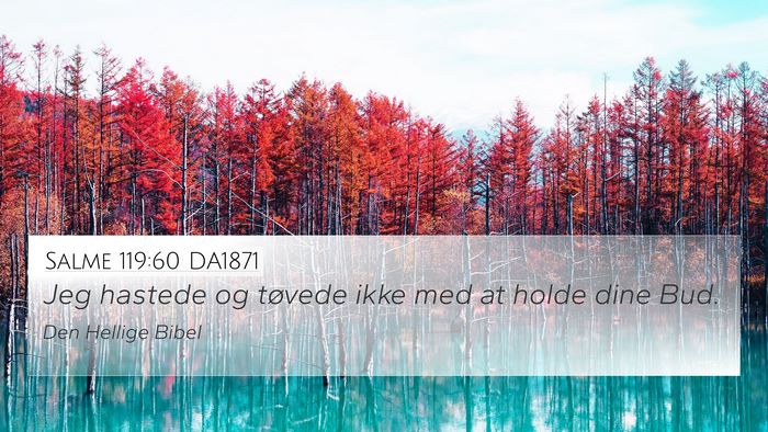 Salme 119:60 DA1871 Bible Verse Image