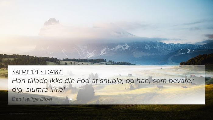 Salme 121:3 DA1871 Bible Verse Image