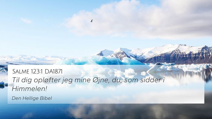 Salme 123:1 DA1871 Bible Verse Image