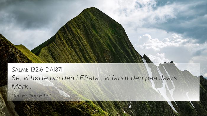 Salme 132:6 DA1871 Bible Verse Image