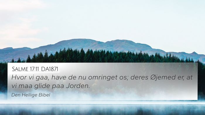 Salme 17:11 DA1871 Bible Verse Image