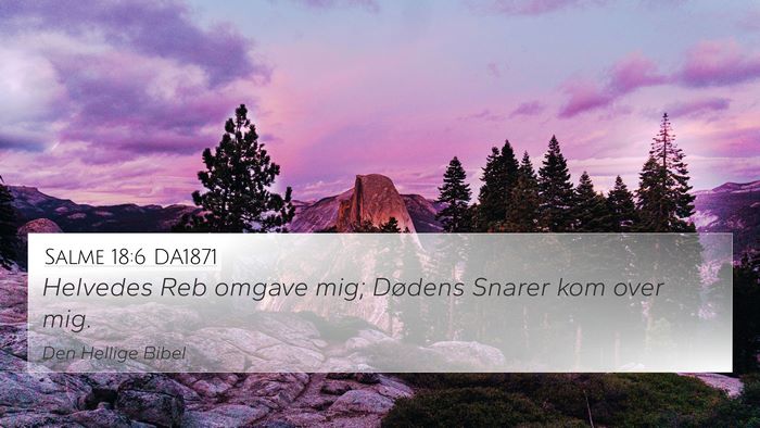 Salme 18:6 DA1871 Bible Verse Image