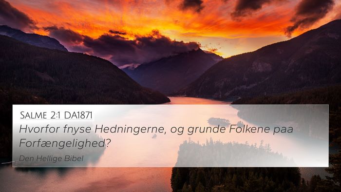 Salme 2:1 DA1871 4K Wallpaper - Hvorfor fnyse Hedningerne, og grunde Folkene paa - 4K Wallpaper Bible Verse