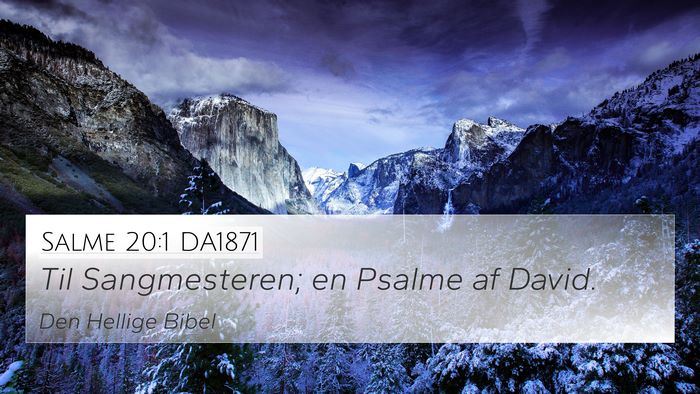 Salme 20:1 DA1871 4K Wallpaper - Til Sangmesteren; en Psalme af - 4K Wallpaper Bible Verse