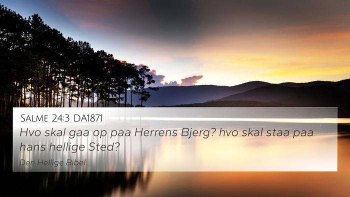 Salme 24:3 DA1871 Bible Verse Image
