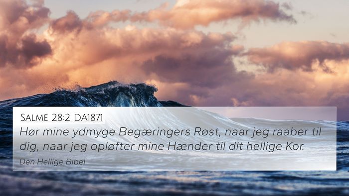 Salme 28:2 DA1871 Bible Verse Image