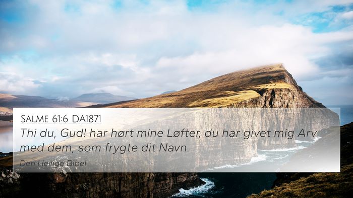 Salme 61:6 DA1871 4K Wallpaper - Thi du, Gud! har hørt mine Løfter, du har givet - 4K Wallpaper Bible Verse