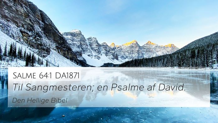 Salme 64:1 DA1871 Bible Verse Image