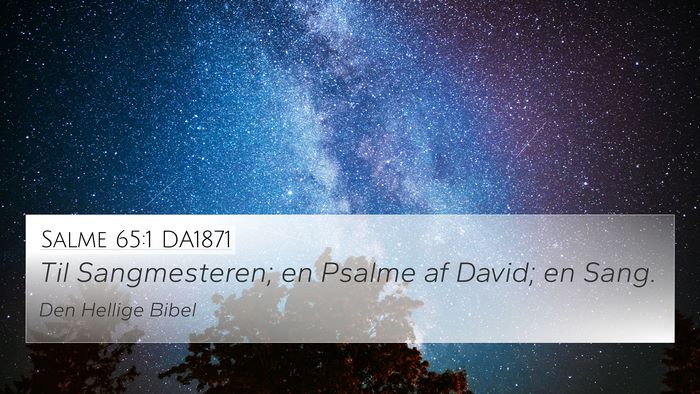 Salme 65:1 DA1871 4K Wallpaper - Til Sangmesteren; en Psalme af David; en - 4K Wallpaper Bible Verse