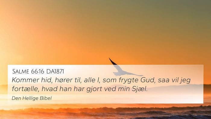 Salme 66:16 DA1871 Bible Verse Image